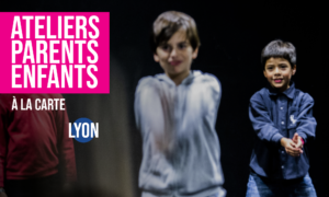 Ateliers théâtre parents-enfants du Théâtre du Gai Savoir