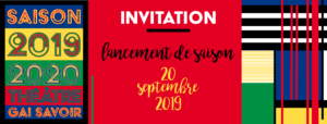 Vendredi 20 septembre à 19h00 lancement de saison 19/20 au théâtre du Gai Savoir à Lyon